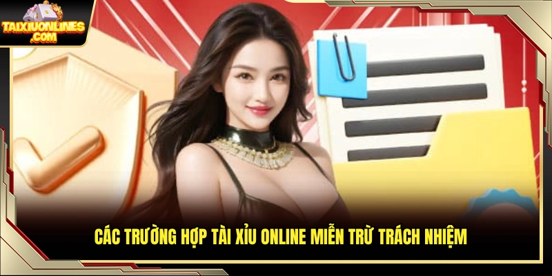 Những tình huống nền tảng miễn trừ trách nhiệm