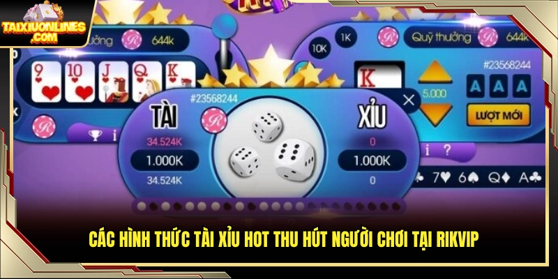Danh mục game tài xỉu nổi bật của Rikvip 